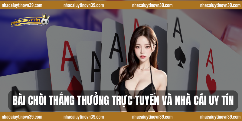 Bài Chòi Thắng Thưởng Trực Tuyến và Nhà Cái Uy Tín