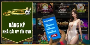 Đăng ký nhà cái uy tín ovn