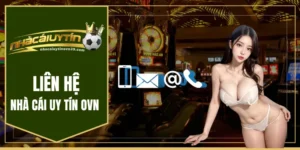 Liên hệ nhà cái uy tín ovn