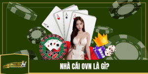 Nhà cái ovn là gì?