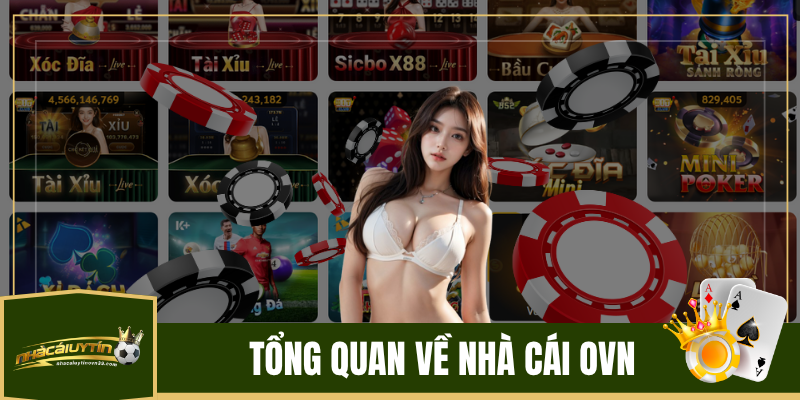 Tổng Quan Về Nhà Cái ovn